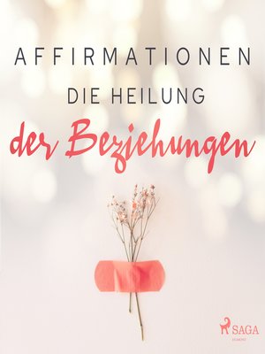 cover image of Affirmationen--Die Heilung der Beziehungen